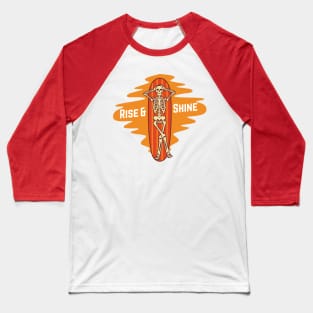 Rise And Shine Surfing Skeleton Baseball T-Shirt